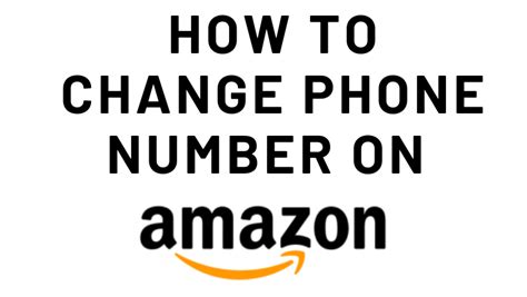 change phone number  amazon app website techowns
