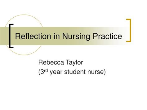 reflection  nursing practice powerpoint  id