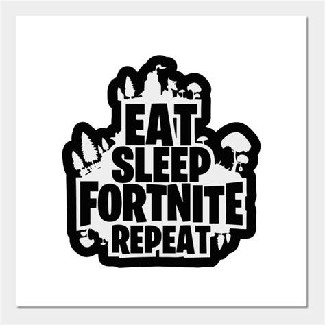 eat sleep fornite repeat fortnite posters  art prints teepublic