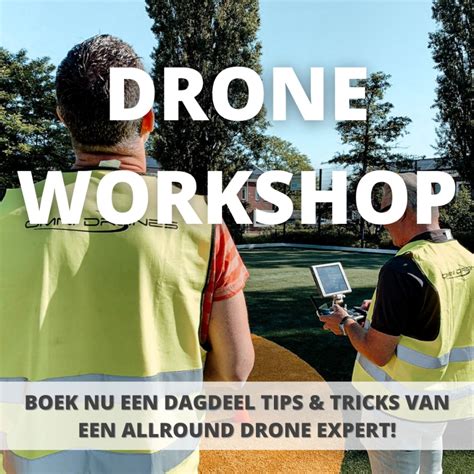 op zoek naar een drone workshop van een allround drone expert