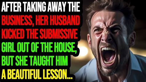 after taking away the business her husband kicked the submissive girl