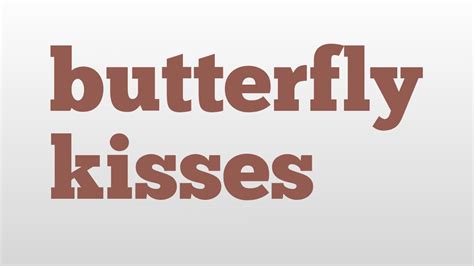 Luthfiannisahay Butterfly Kiss Meaning In English