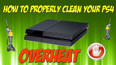 properly clean  ps preventing overheating youtube