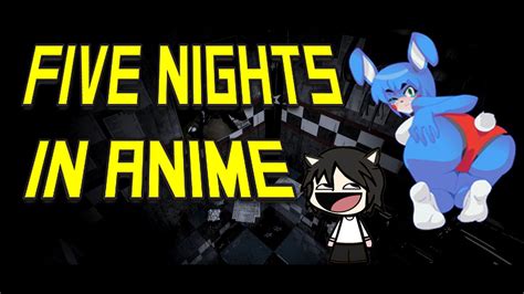 Five Nights In Anime 5 Noches En La ConvenciÓn De Anime