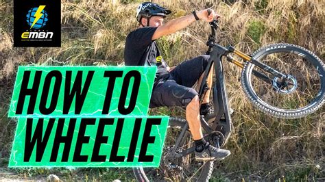 wheelie   electric mountain bike  bike skills youtube