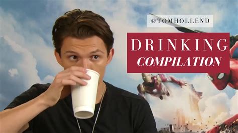tom holland drinking water  compilation youtube