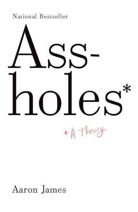 assholes a theory by aaron james english paperback book free