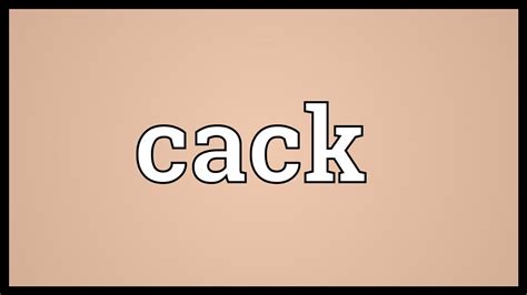 cack meaning youtube