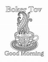 Coloring Morning Good Pages Coffee Jewish Getdrawings Getcolorings Choose Board Tov Boker sketch template
