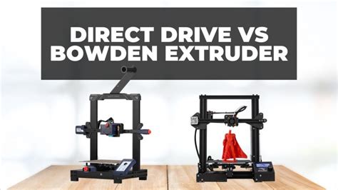 direct drive  bowden extruder comparison guide dsourced