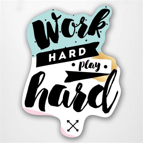 work hard play hard stickeryou store