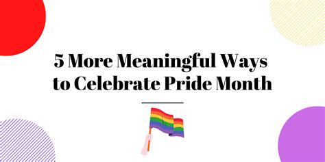 5 more meaningful ways to celebrate pride month partyeight