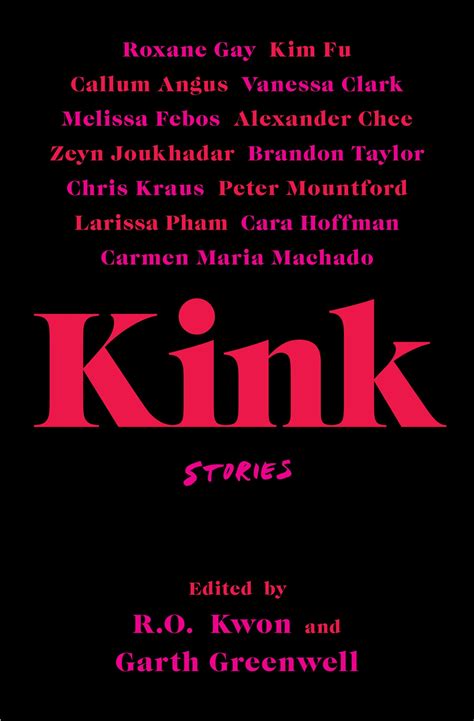 ‘kink’ Is Not A Book About Sex It’s A Book About Well Kink The