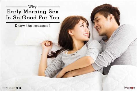 Why Early Morning Sex Is So Good For You Know The Reasons By Dr N