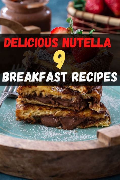 nutella breakfast recipes top breakfast recipes ideas nutella