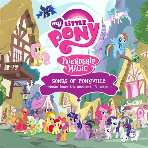 songs  ponyville   pony friendship  magic wiki fandom