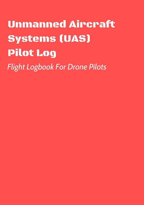 buy unmanned aircraft systems uas pilot log flight logbook  drone pilots perfect  uas