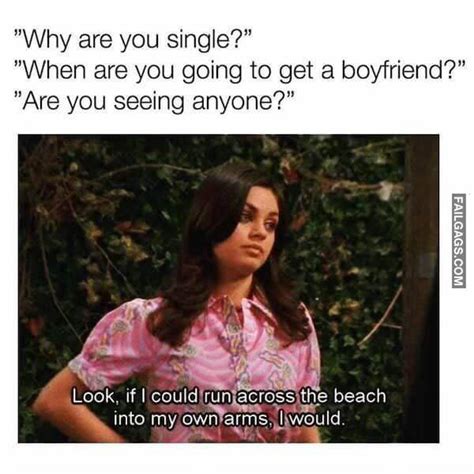 Funny Memes For Single People 14 Photos