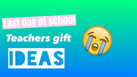 day  school teacher gift ideas youtube