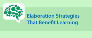 elaboration strategies benefit learning connecting  prior knowledge