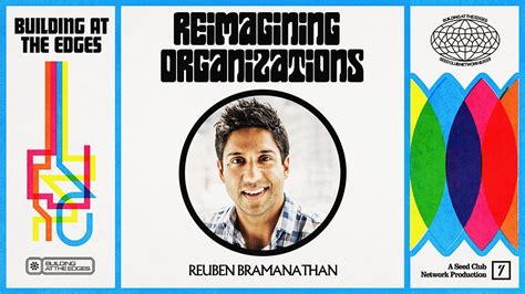 reimagining organizations with reuben bramanathan of ideo colab