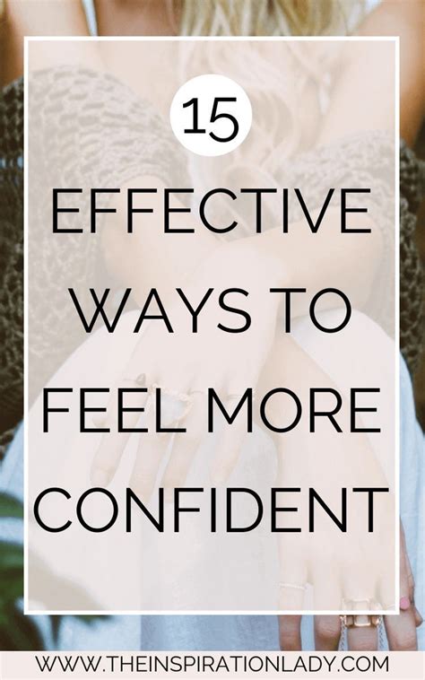 15 Effective Ways To Feel More Confident The Inspiration Lady Self