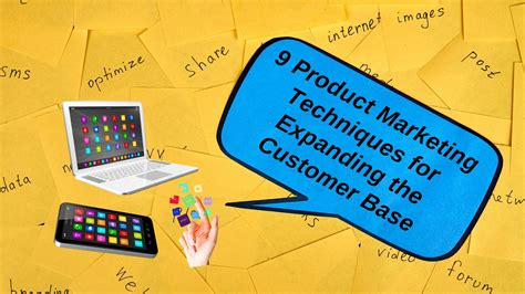 product marketing techniques  expanding  customer base mwt