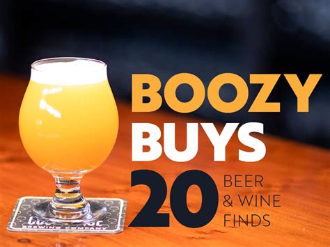 boozy buys  beer  wine finds worth  taste test style magazine