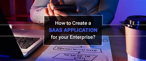 create  saas application   enterprise