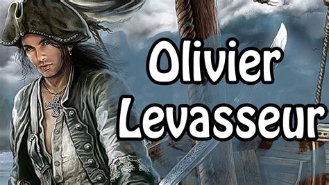 olivier levasseur  buzzard pirate history explained youtube