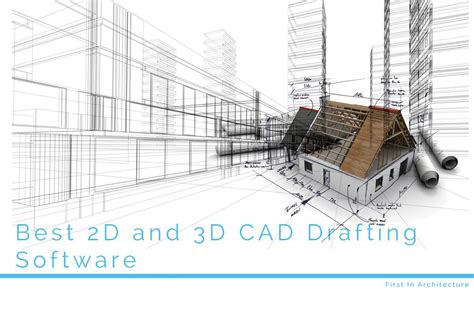 Best 2d And 3d Cad Drafting Software First In Architecture