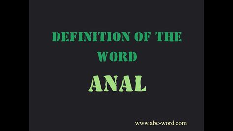 definition of the word anal youtube