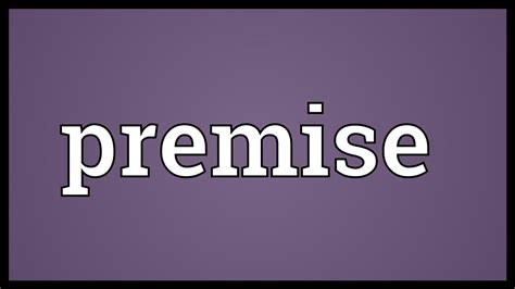 premise meaning youtube