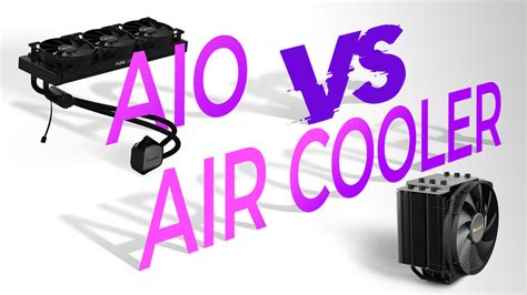air  aio cpu coolers     choose