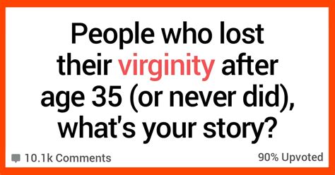 People Who Lost Their Virginity After 35 Or Never Did Tell Their Stories