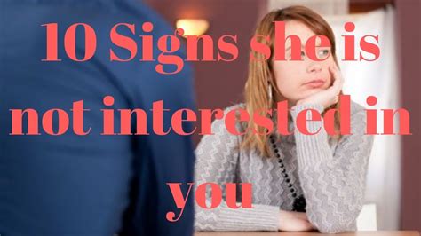 10 signs she is not interested in you youtube