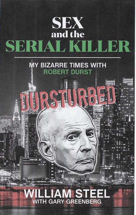 Sex And The Serial Killer My Bizarre Times With Robert Durst The