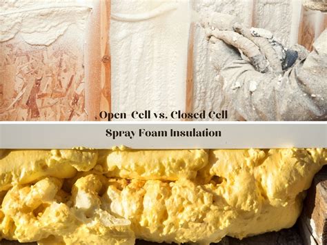 spray foam insulation   choose open  closed cell