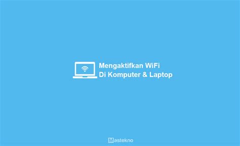 mengaktifkan wifi  laptop pc windows