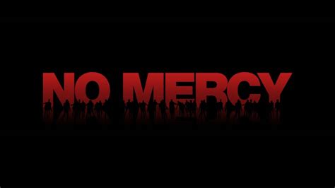 No Mercy Wallpaper By Stickbrush On Deviantart
