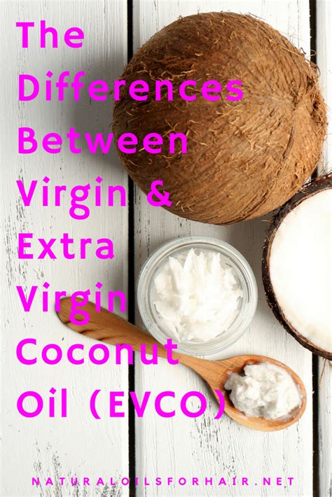 The Difference Between Virgin And Extra Virgin Coconut Oil Natural My