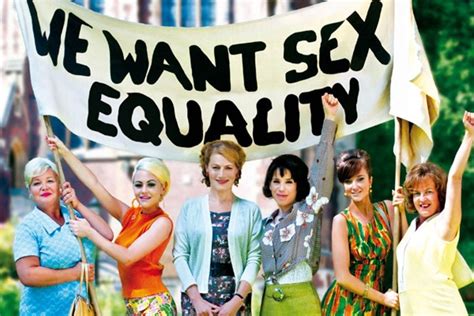 We Want Sex Equality Des Ouvrières Qui Militent Pour L