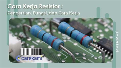kerja resistor pengertian fungsi   kerja