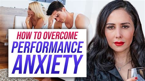overcoming sexual performance anxiety youtube