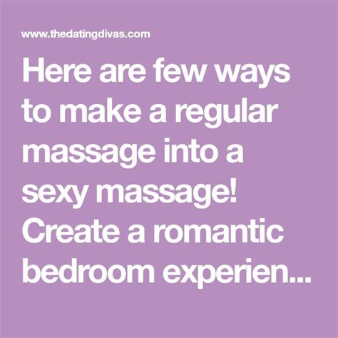 Here Are Few Ways To Make A Regular Massage Into A Sexy Massage Create
