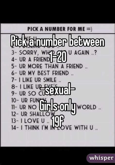 Pick A Number Between 1 20 Sexual Girls Only 19f