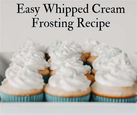 quick  easy whipped cream frosting recipe delishably