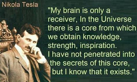 That Core Is God Tesla Quotes Nikola Tesla Quotes Nikola Tesla