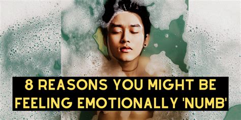 8 reasons you might be feeling emotionally ‘numb the mighty