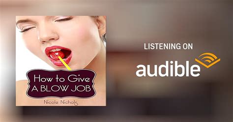 How To Give A Blow Job By Nicole Nichols Audiobook